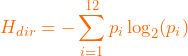 \[H_{dir} = - \sum_{i=1}^{12} p_i \log_2(p_i)\]